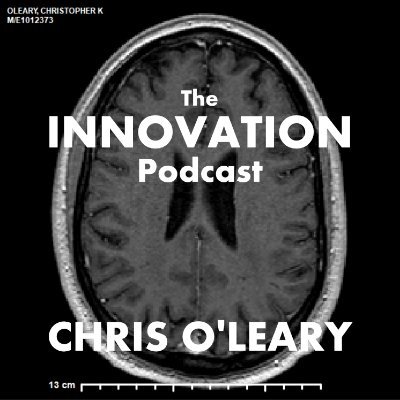 Chris O'Leary is the host of the The Innovation Podcast (https://t.co/rHWOinI0EX) a deep dive into the HOW of Innovation, Entrepreneurship, science, and more.