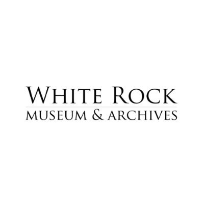 Our Vision at the White Rock Museum & Archives is to be a great small museum, valued by White Rock’s residents, and appreciated by every visitor.