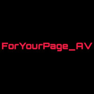 ForYourPage_AV's profile picture. Streaming and Download Adult Video for Free.                                     
Only 21+