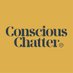 CONSCIOUS CHATTER (@consciouschatt) Twitter profile photo