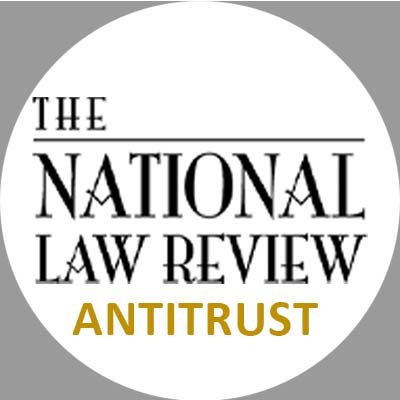 The National Law Review's coverage of Antitrust news and updates.