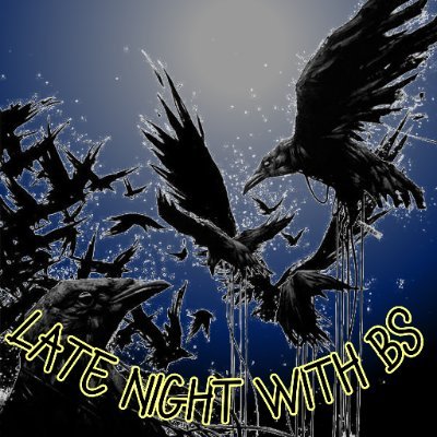 Retired hashtag/improv game #LateNightWithBS on the #BizarroHour. Repurposed for another project coming soon.