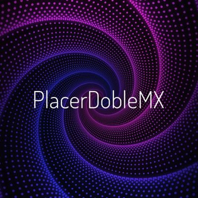 PlacerDobleMX Profile Picture