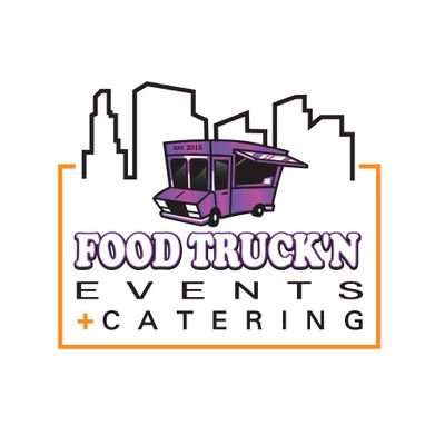 Food Truck’N Events + Catering!