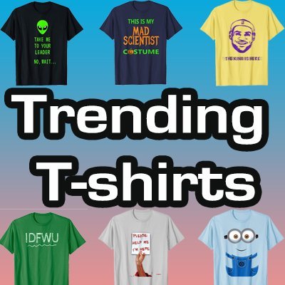 This account is a reference for the purchase of trending T-shirts in the United States and the world