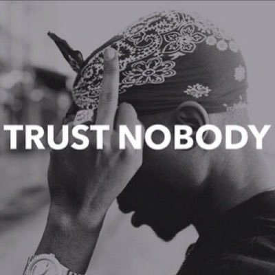 Don’t Trust Anyone💔