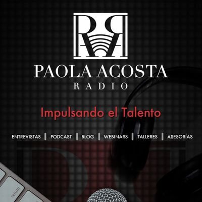 FB Instagram Spotify YouTube: Paola Acosta Radio. Locutora, Actriz, Conductora,Dir Grl de Eventos Inolvidables by Paola Acosta, Promotora cultural, turística.