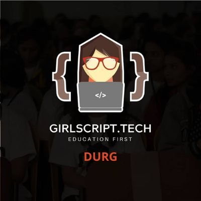 Durg Chapter of @Girlscript1 | 
India's Biggest Community
