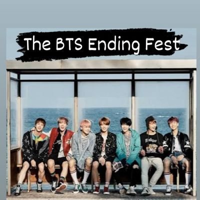 Every story had a begining and a end, what happens between? that is the question | A BTS fanfiction festival where you write a story knowing the end