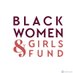 Black Women and Girls Fund (@bwgfund) Twitter profile photo Black Women and Girls Fund (@bwgfund) Twitter profile photo