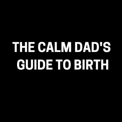 Helping expectant fathers prepare to be calm, confident birth partners. Sharing #dadsbirthstories