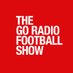 The Go Radio Football Show (@GoFootballShow) Twitter profile photo