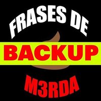 frases de m3rda (backup) (@frasesdem3rdabk) 's Twitter Profile