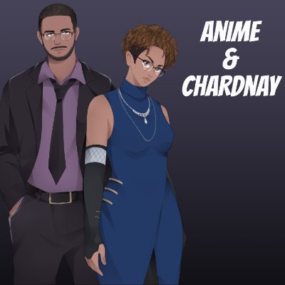 Welcome the Anime & Chardnay Podcast your weekly podcast about Anime, Wine, and the latest pop culture news. Join us as we cover our day to day life.