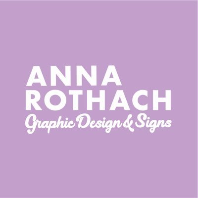 Anna Rothach • Graphic Design & Signs