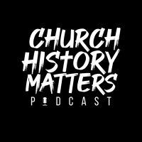 ChurchHistoryMatters(@CHM_Podcast) 's Twitter Profile Photo