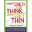 Don't Diet! THINK