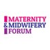 Maternity & Midwifery Forum (@MidwiferyForum) Twitter profile photo