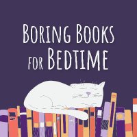 Boring Books For Bedtime Sleep Podcast(@boringbookspod) 's Twitter Profileg