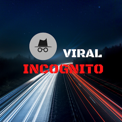 Viral Incognito