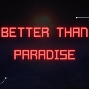 betterthanparadise