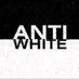 Anti White (@AntiWhiteMovie) Twitter profile photo