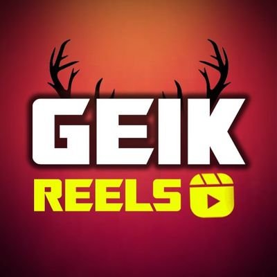 geik reels