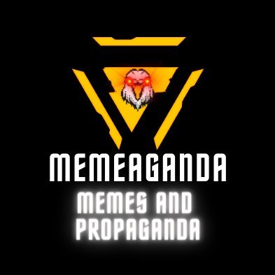 Life, Liberty, and the pursuit of memes. 
Welcome to Memeaganda,  follow for more memes check out my Youtube channel