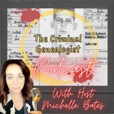 True Crime meets Genealogy = The Criminal Genealogist Podcast. The records don’t lie but your ancestors might...