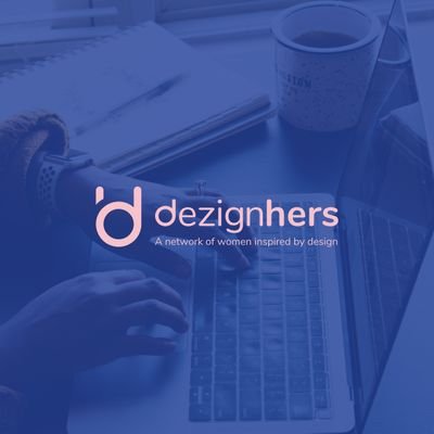 dezignhers's profile picture. Building a network of women inspired by design