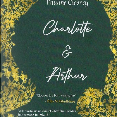 Charlotte & Arthur, invites the reader into the heart and mind of Charlotte Brontë as she honeymoons in Wales & Ireland. @poilin
'An utter joy' - Irish Examiner