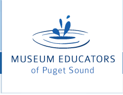 Museum Educators of Puget Sound (MEPS): Nonprofit group of education professionals from the many museums (and similar orgs) in the greater Puget Sound region.