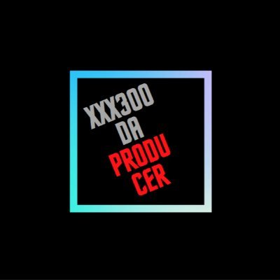XXX300 Da Producer