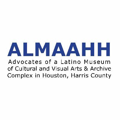 Advocates of a Latino Museum of Cultural and Visual Arts & Archive Complex in Houston, Harris County