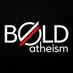 Bold Atheism (@boldatheism) Twitter profile photo Bold Atheism (@boldatheism) Twitter profile photo