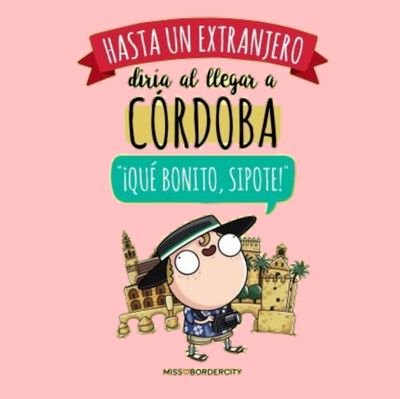 Pegos por doquier. Humor Cordobita |                          ✒ @Cordoba_Spain