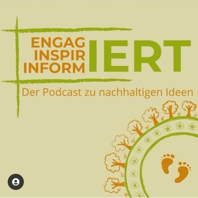 Wie geht es unserem Planeten 🌏 und was ist eigentlich Nachhaltigkeit?
Antworten bei Engagiert Inspiriert Informiert - Der Podcast zu ökologischen Ideen