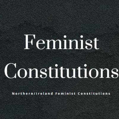 Imagining Feminist Constitutional Futures for Northern/Ireland (FemCon). Project coordinators @maireadenright @aoifemod @DrCORourke @LTlaw_