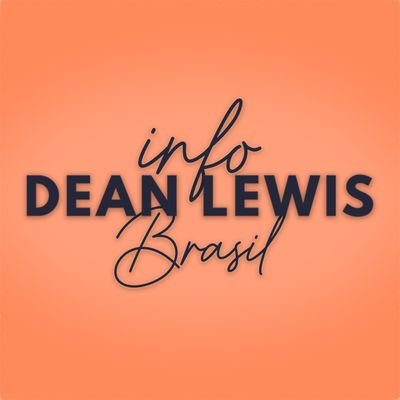 Sua fonte de informações sobre o cantor e compositor Australiano Dean Lewis aqui no Brasil | fan account