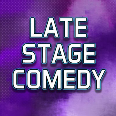 Late Stage Comedy - Leicester Comedy Festival '24!