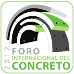 FIC - Foro Internacional del Concreto 2012 - Instituto Mexicano del Cemento y del Concreto