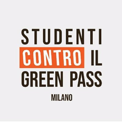 Collettivo universitario milanese contro lo strumento politico del Green Pass