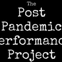 The Post Pandemic Performance Project(@PostPanPerfProj) 's Twitter Profile Photo