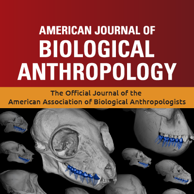 American Journal of Biological Anthropology