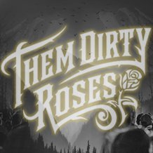 Official Twitter for Them Dirty Roses