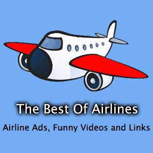 The Best of Airlines brings you humorous ads and funny videos from the airline industries. Links and info on Air Lines and Travel companies/