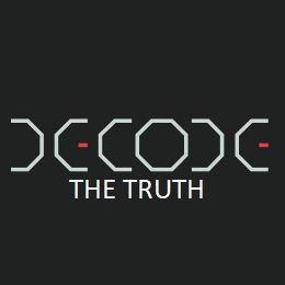 Decode THE TRUTH