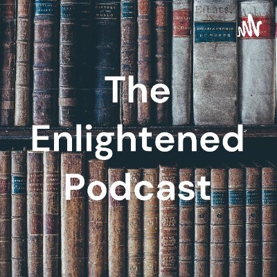 Welcome to the Enlightened Podcast where we discuss, debate and dissect all things that make a great story, from Books to TV, from Music to History.