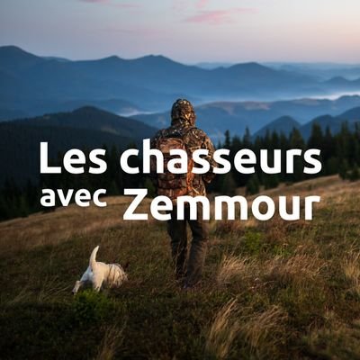 Pour la préservation de nos modes de vie, de notre culture, de nos forêts, de nos paysages, de la faune et de la flore, les chasseurs soutiennent Éric Zemmour.