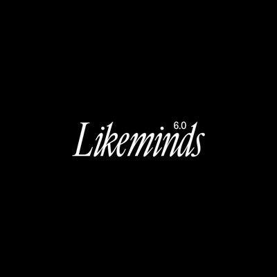 TIX ON SALE NOW LIKEMINDS 6.0 AUGUST 26 - 28, 2022